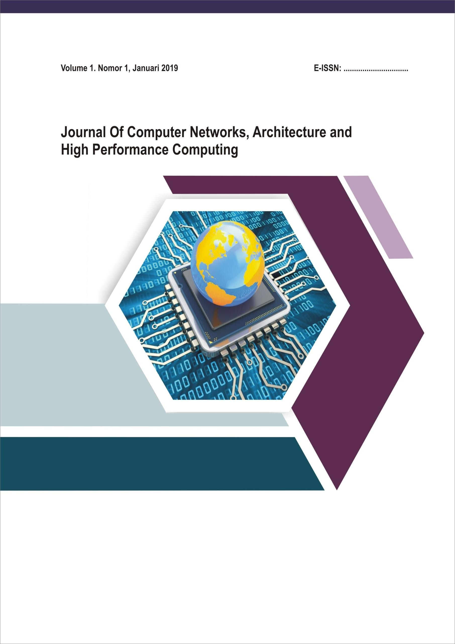 					View Vol. 1 No. 1 (2019): Computer Networks, Architecture and High Performance Computing
				